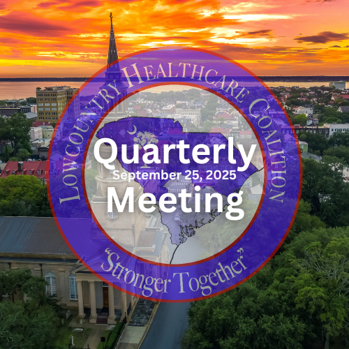 Lowcountry Healthcare Coalition - Quarterly Meeting