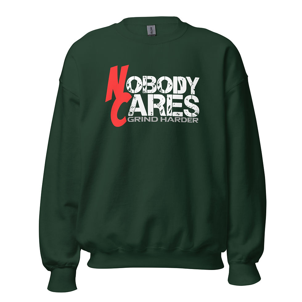 Thumbnail: Nobody Cares, Grind Harder Unisex Sweatshirt