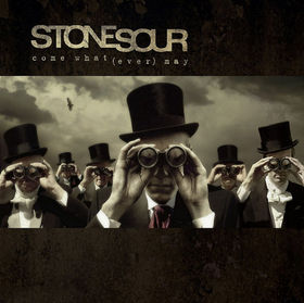 Stone Sour - Come What(Ever) May
