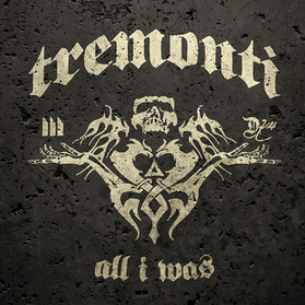 Tremonti - All I Was