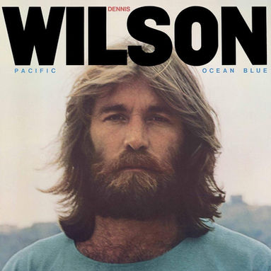 Dennis Wilson - Pacific Ocean Blue