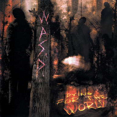 W.A.S.P. - Dying for the World