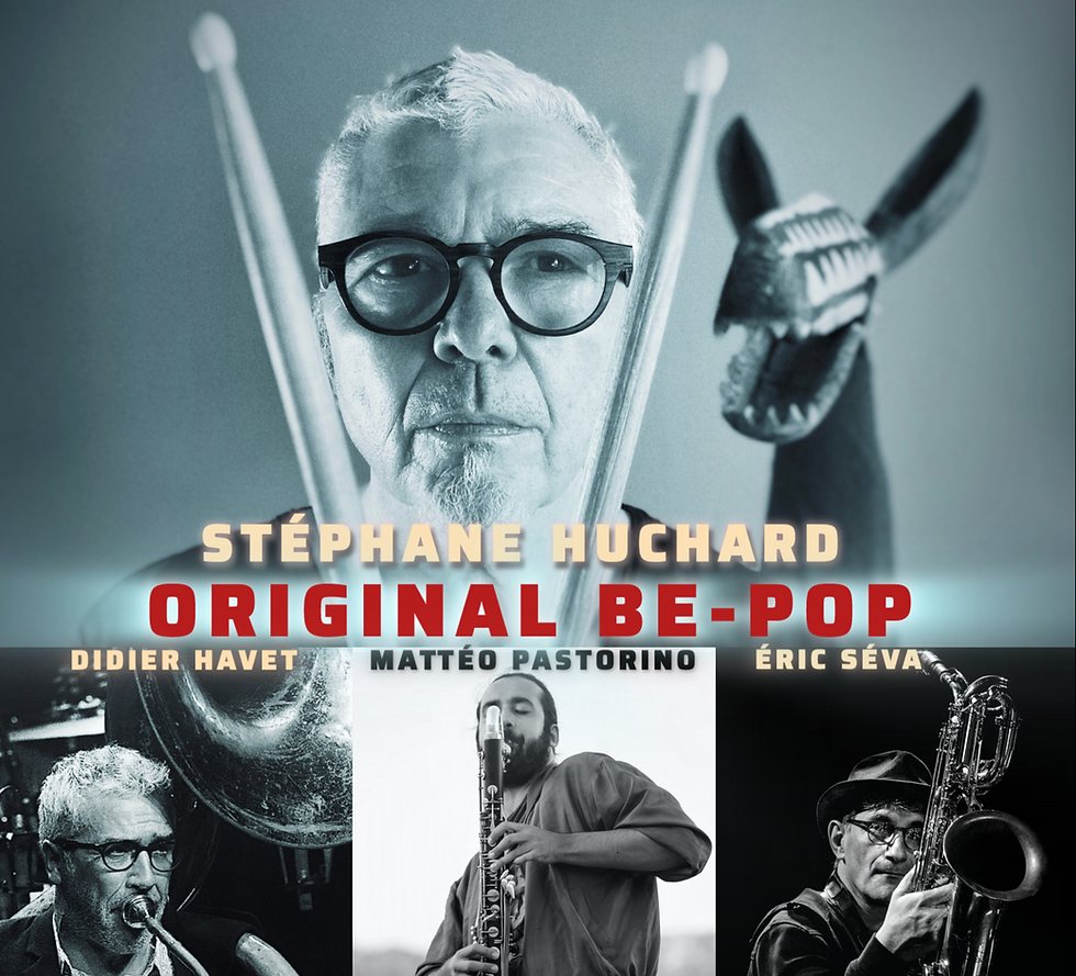 STEPHANE HUCHARD Original Be-Bop