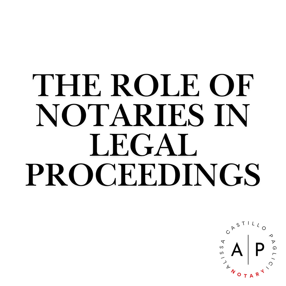 The Role of Notaries in Legal Proceedings