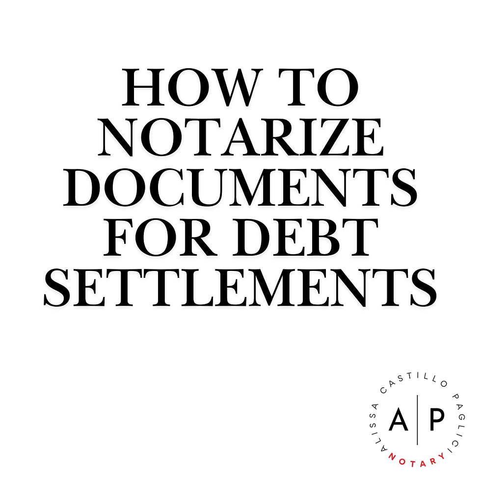 How to Notarize Documents for Debt Settlements