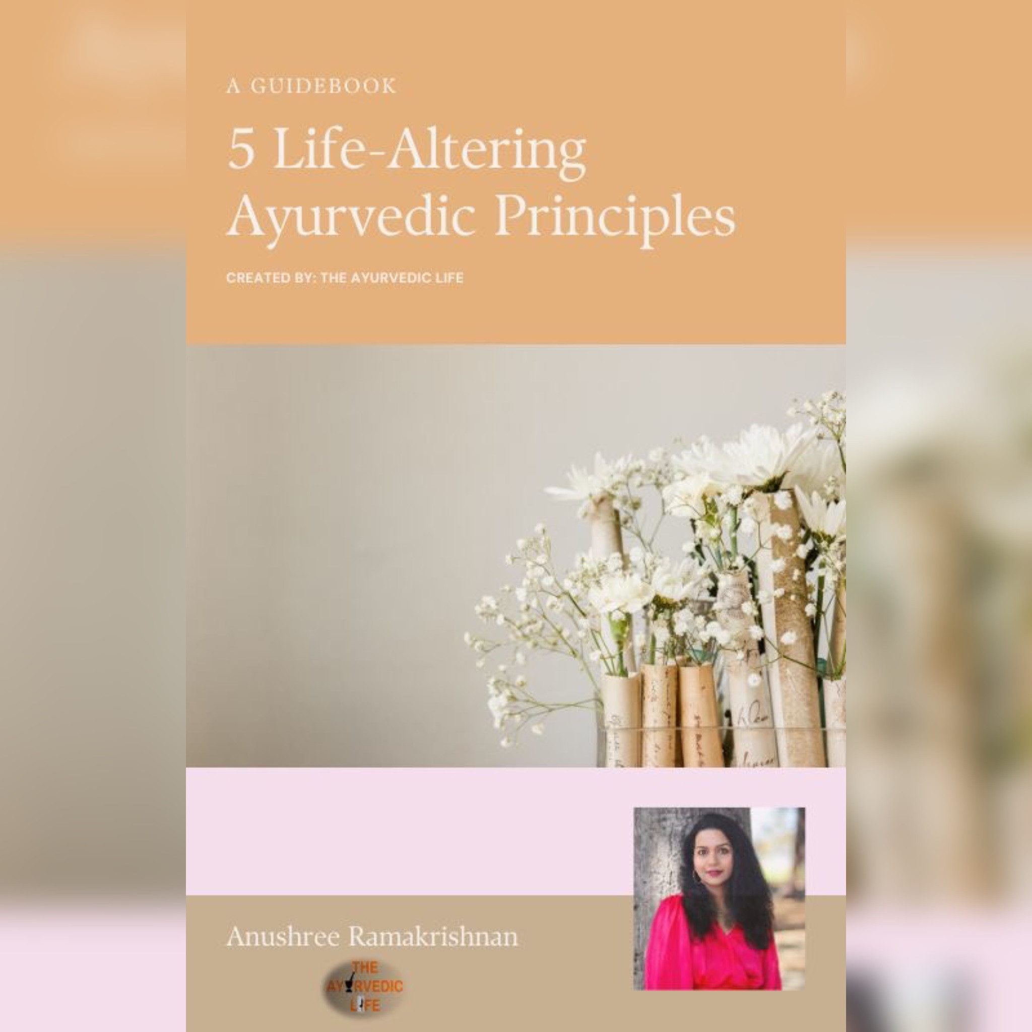 5 Life-Altering Ayurvedic Principles (Ebook + Workbook)