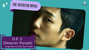 The Weekend Binge: D.P. Season 2/Deserter Pursuit 2