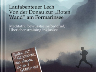 LESEREISE: 330 KM "LAUFABENTEUER LECH" | Laufinstinkt+® angewandte Lauftherapie 