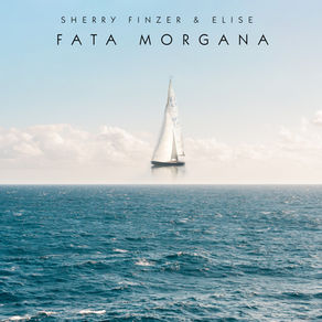 Sherry Finzer & Elise - Fata Morgana