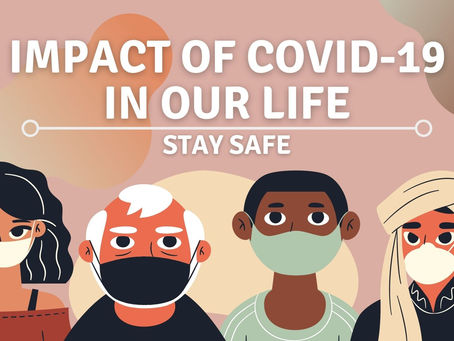 Impact Of COVID-19 In Our Life