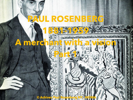 Paul Rosenberg, a merchant with a vision part 1