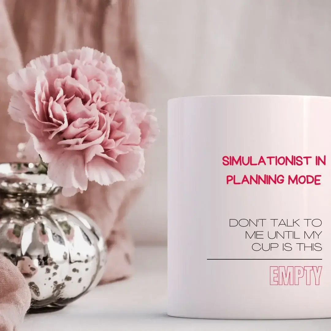 Simulationist In Planning Mode - Don't Talk To Me Until - Minimalist Quote