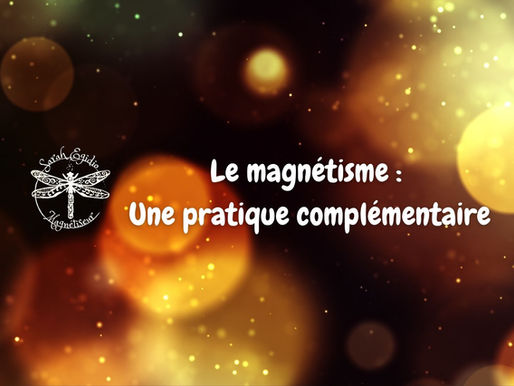 Le magnétisme une pratique complémentaire