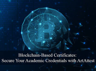Blockchain-Based Certificates: Secure Your Academic Credentials with ArtAttest