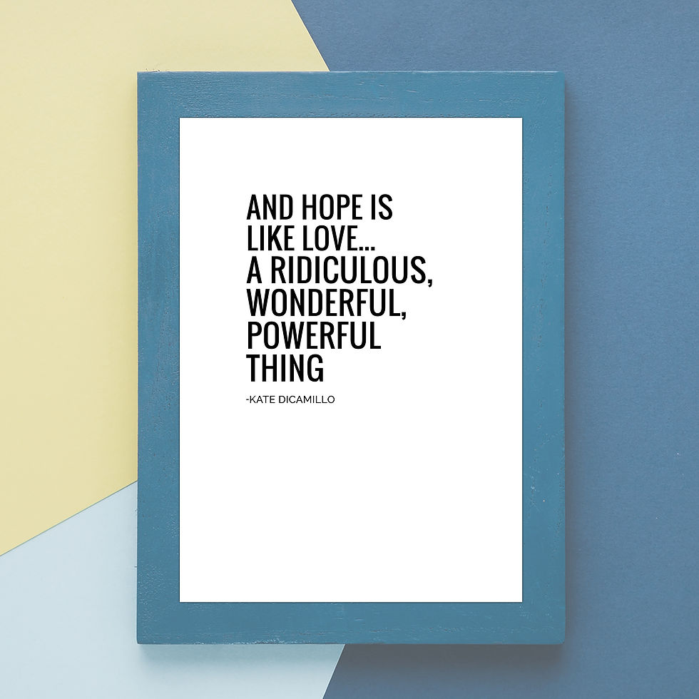 And hope is like love -Kate DiCamillo... _ Quotes Digital Incl 4 Files