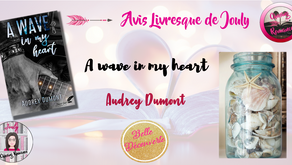 Avis : A wave in my heart - Audrey Dumont