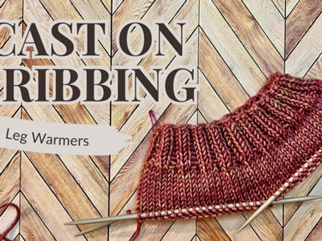 How to Knit Leg Warmers | Cast On + Ribbing Setup