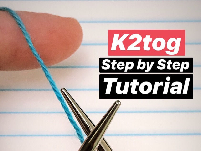 Step by Step K2tog Tutorial 
