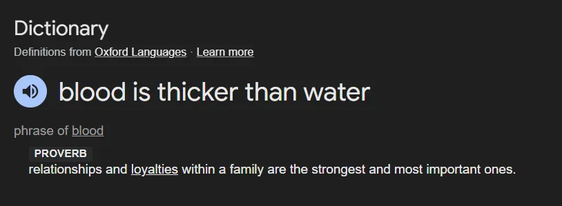 Screenshot of the definition of "blood is thicker than water" taken from Google
