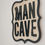 Thumbnail: Man Cave Sign
