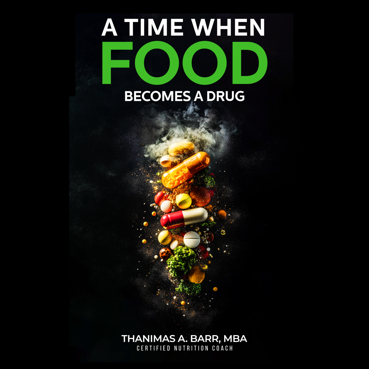 A time when food becomes a drug