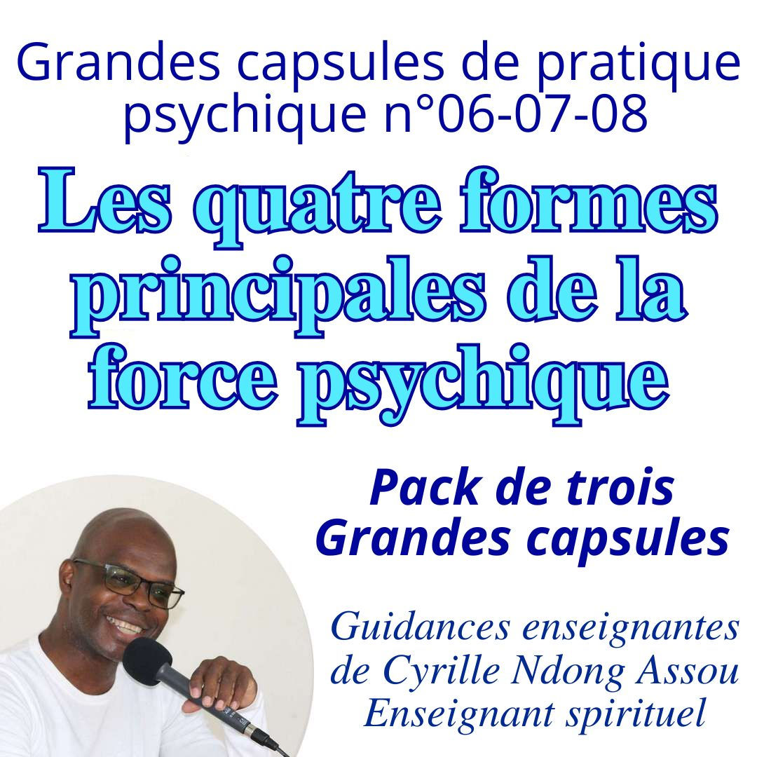 Pack 3 Grandes capsules de pratique psychique n°06-07-08