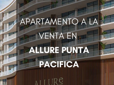 Apartamento a la Venta en Allure Punta Pacifica