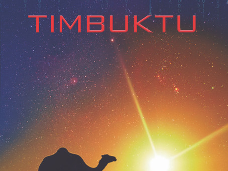 TIMBUKTU is Coming for YOU!