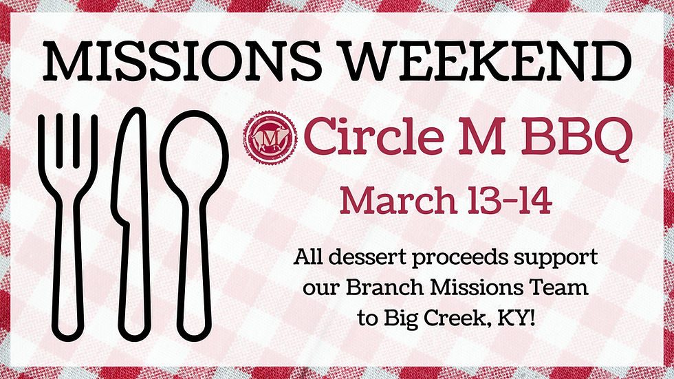 Missions Weekend at Circle M BBQ