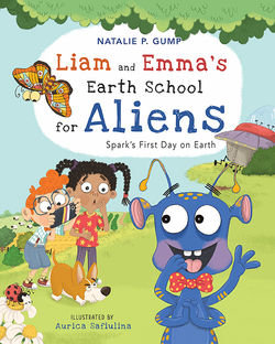Liam and Emma’s earth school for Aliens: Spark’s first day on earth