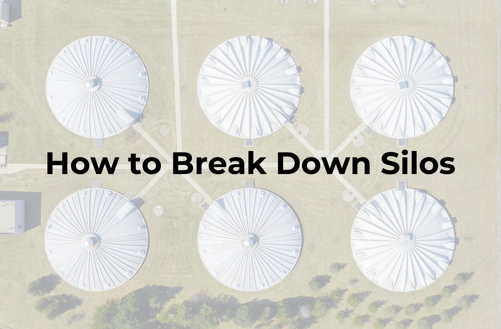 How to Break Down Silos