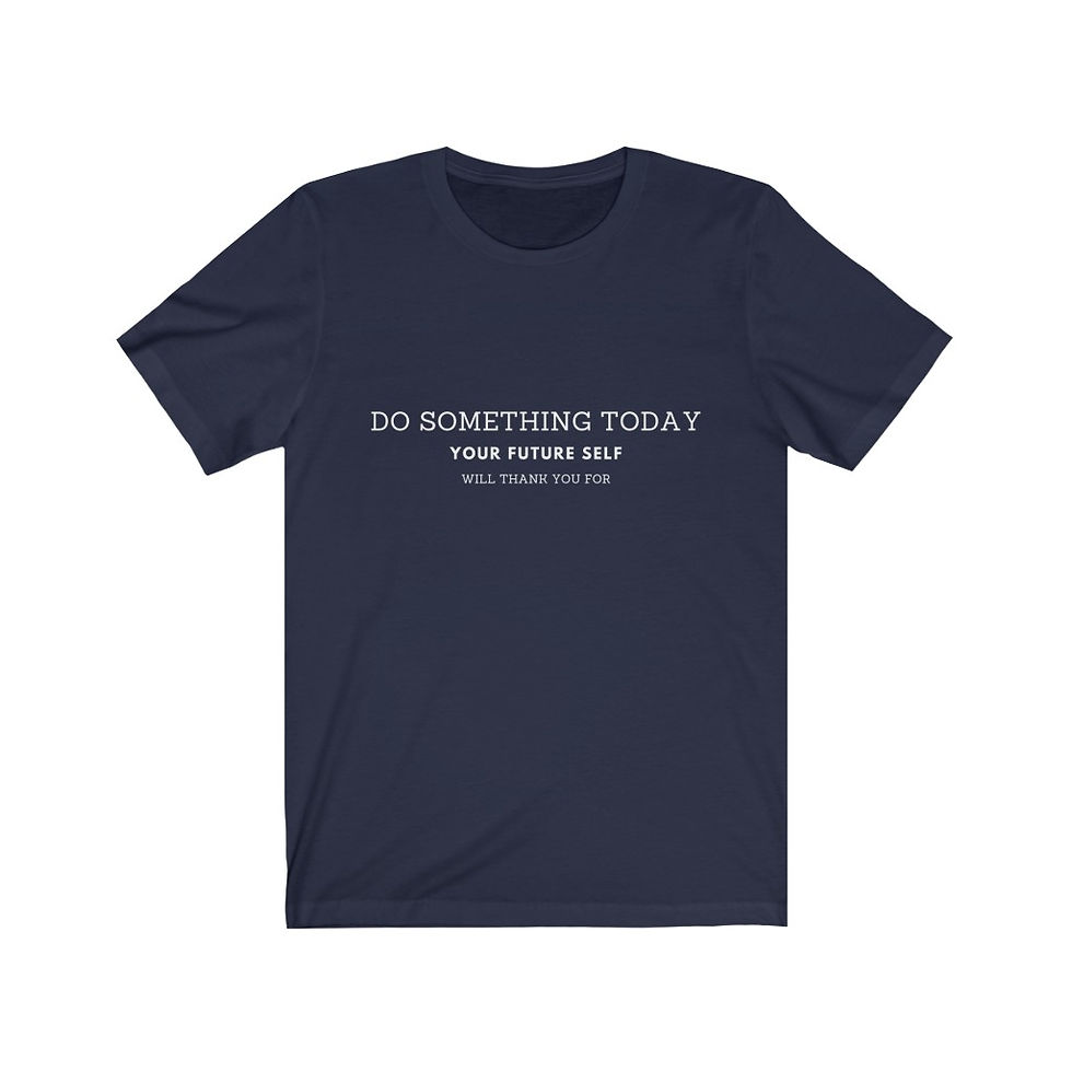 Thumbnail: Do Something Today Your Future Self Will Thank You For - Unisex Premium T-Shirt