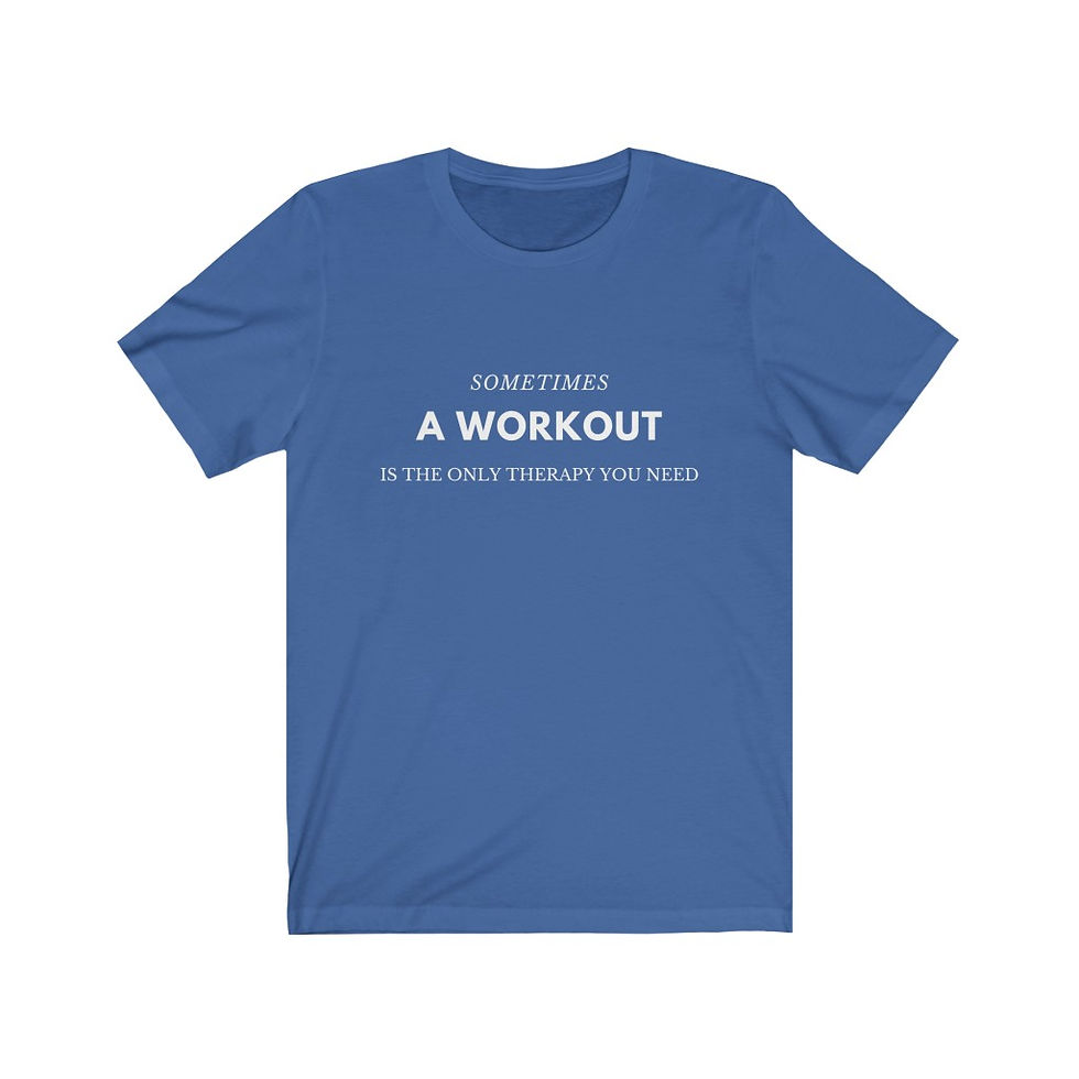 Thumbnail: Sometimes A Workout Is The Only Therapy You Need - Unisex Premium T-Shirt