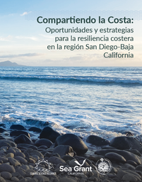 La cubierta de Compartiendo la Costa: Oportunidades y estrategias para la resiliencia costera en la región San Diego-Baja California