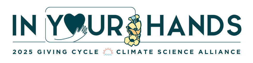 Graphic reads "In Your Hands" and "2025 Giving Cycle" and "Climate Science Alliance", using linework and a floral illustration to border the text.