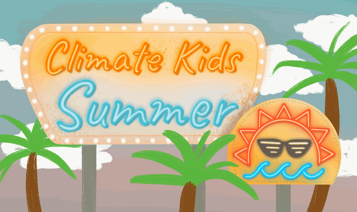 Make it a Climate Kids Summer!