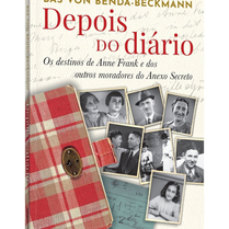 Globo Livros lança "Depois do diário", livro que revela o destino dos oito moradores do Anexo Secreto