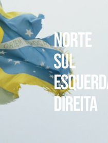 Festival de Brasília: Norte SUl Esquerda Direita