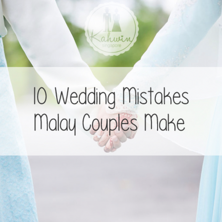 The 10 Wedding Mistakes Malay Couples Make