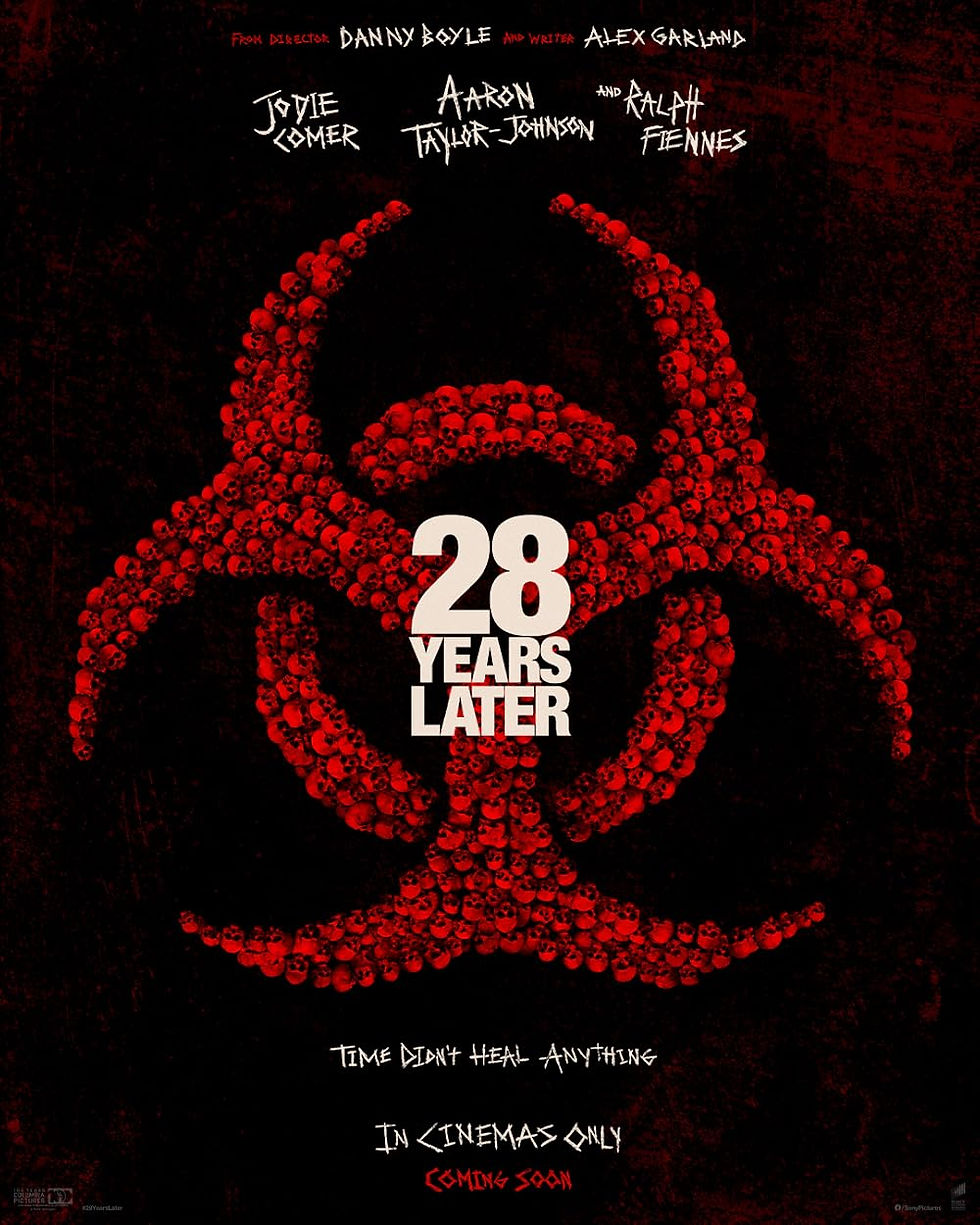 Red biohazard symbol made of skulls on black background with text: "28 Years Later," names, and "Time Didn't Heal Anything." Dramatic mood.