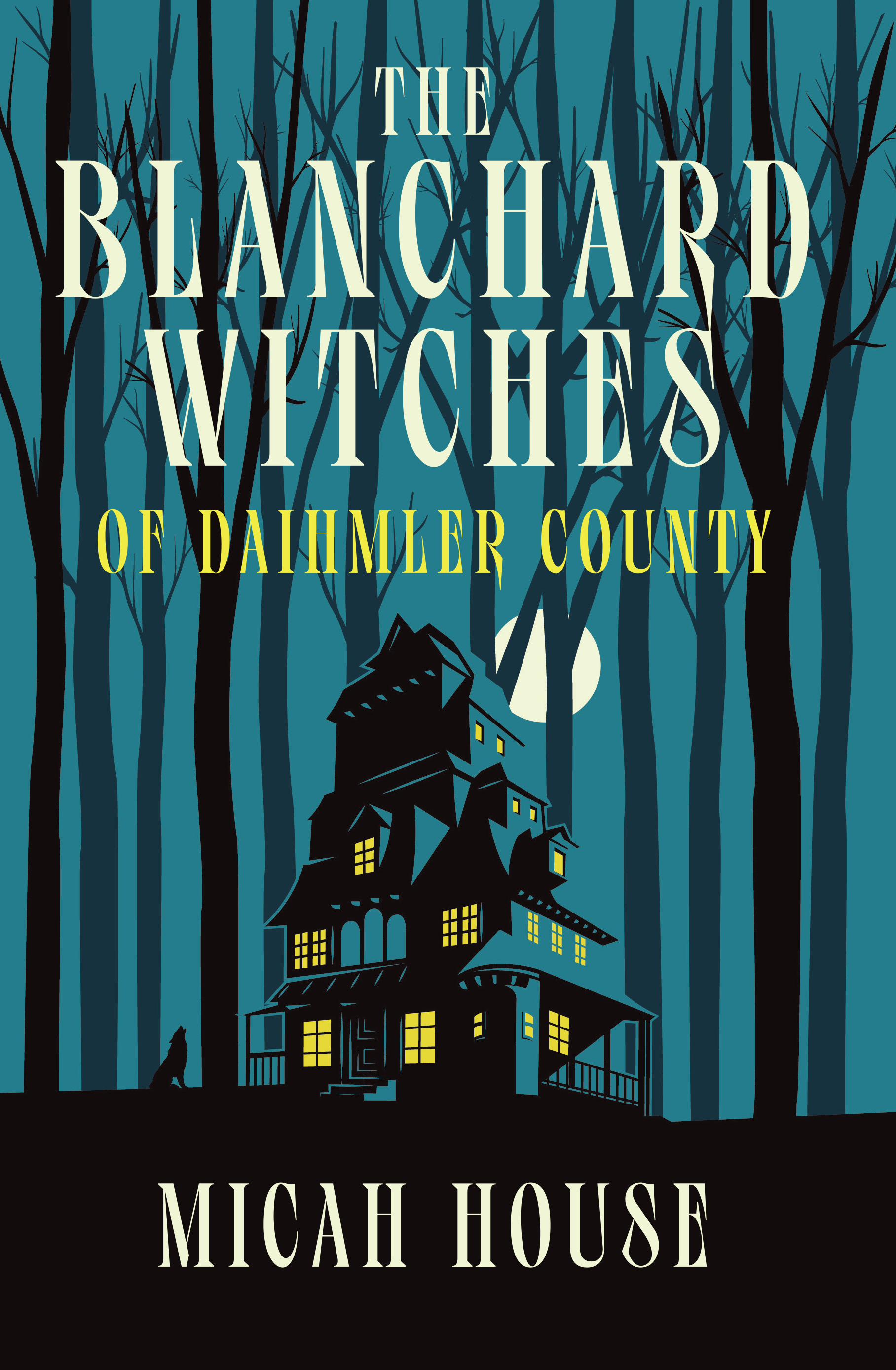 The Blanchard Witches of Daihmler County