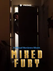 Mixed Fury - A Mixed Reviews Short