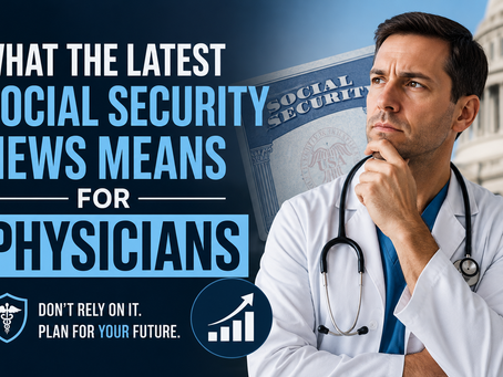 Physician reviewing the latest Social Security news and retirement planning strategies for doctors.