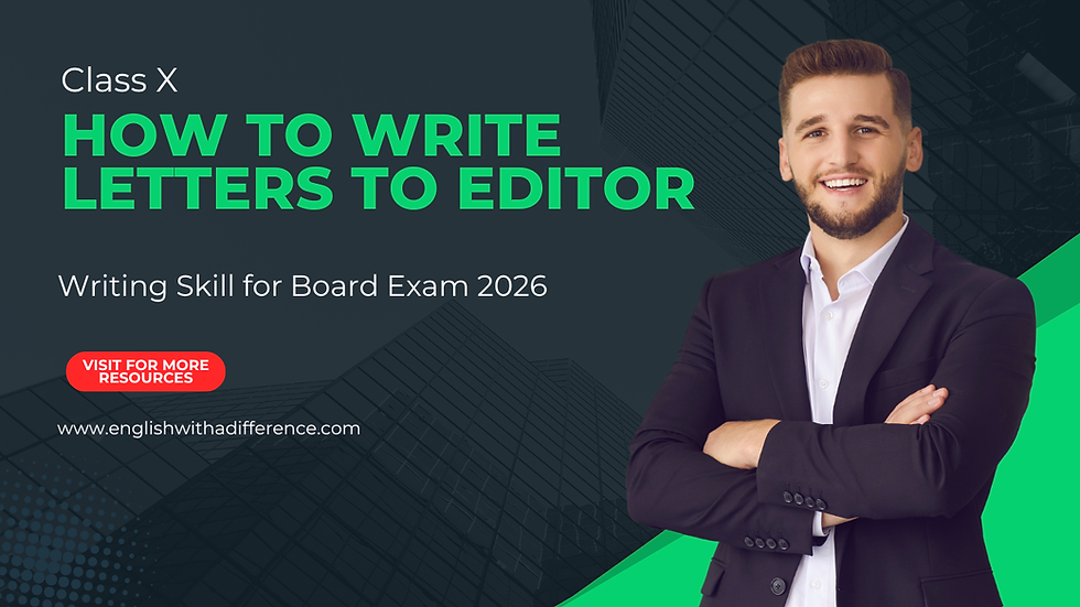 Learn how to write effective Letters to the Editor with proper format, samples, and tips. Improve your writing skills, express opinions clearly, and score better in CBSE English exams with practical guidance.