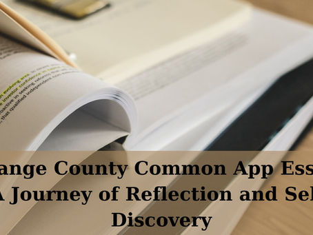 Orange County Common App Essay: A Journey of Reflection and Self-Discovery