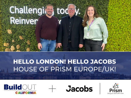 Hello London!  Hello Jacobs “House of Prism Europe/UK!”