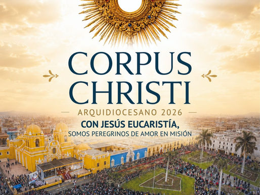 ✨ CORPUS CHRISTI ARQUIDIOCESANO – TRUJILLO 2026 ✨