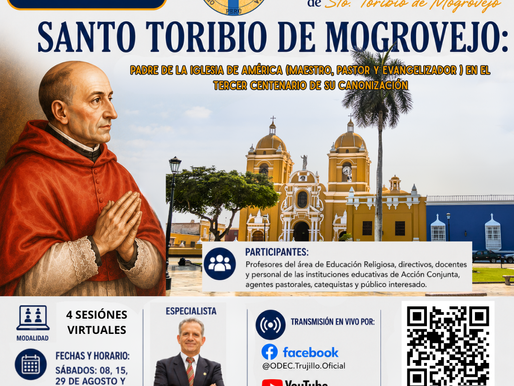 ODEC TRUJILLO ORGANIZA CICLO DE VIDEOCONFERENCIAS SOBRE SANTO TORIBIO DE MOGROVEJO EN EL TERCER CENTENARIO DE SU CANONIZACIÓN