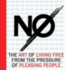 NO- The art of living free from the pressure of pleasing people