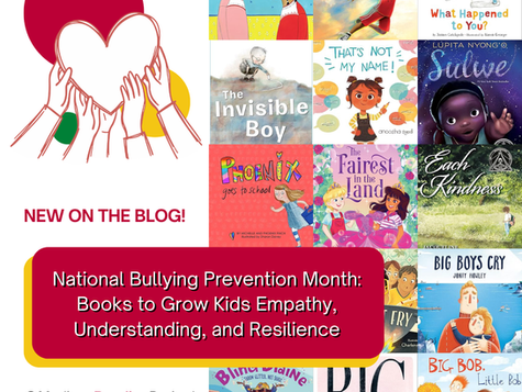 National Bully Prevention Month: Books to Grow Kids Empathy, Understanding and Resilience